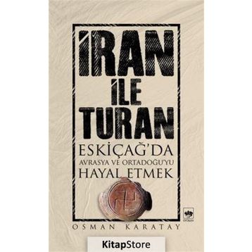 İRAN ILE TURAN - OSMAN KARATAY