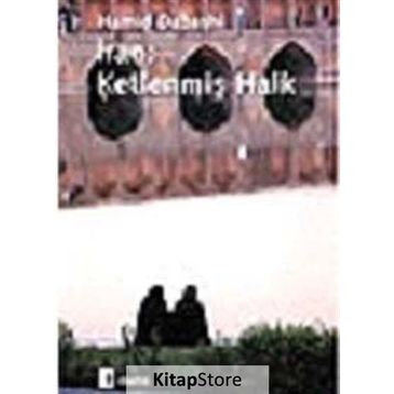 İRAN: KETLENMİŞ HALK - HAMID DABASHI