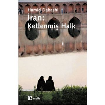 İRAN: KETLENMİŞ HALK - HAMID DABASHI