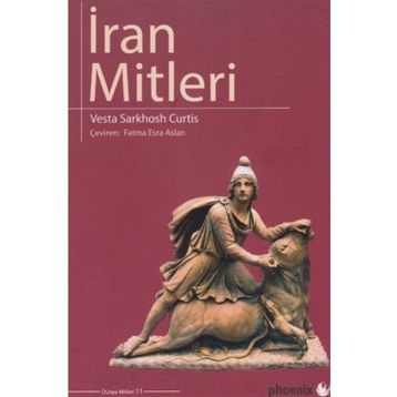 İran Mitleri - Vesta Sarkhosh Curtis