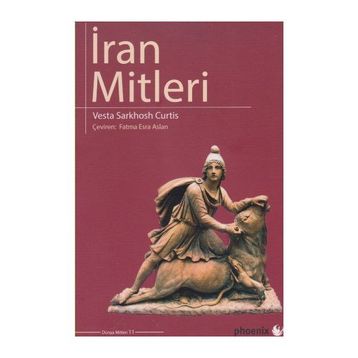 İran Mitleri - Vesta Sarkhosh Curtis