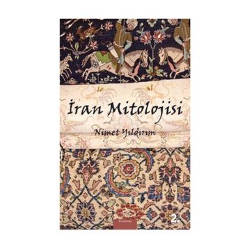 İRAN MITOLOJISI - NIMET YILDIRIM