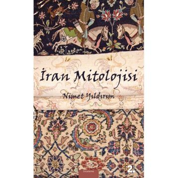 İRAN MITOLOJISI - NIMET YILDIRIM