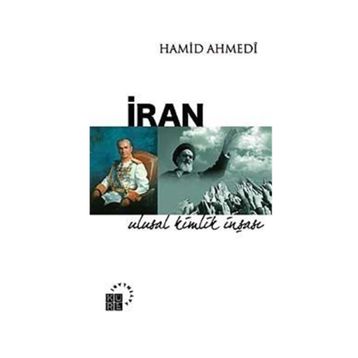 İRAN ULUSAL KIMLIK İNŞAŞI - HAMID AHMEDI