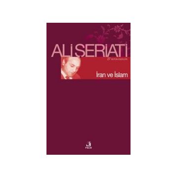 İRAN VE İSLAM - ALI ŞERİATİ