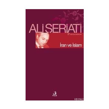 İRAN VE İSLAM - ALI ŞERİATİ