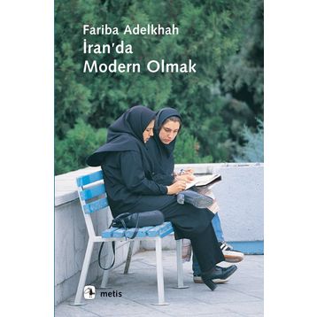 İran’da Modern Olmak - Fariba Adelkhah