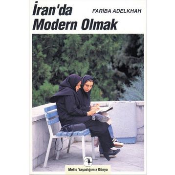 İran’da Modern Olmak - Fariba Adelkhah