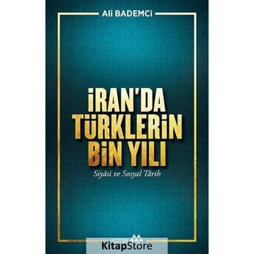İran'da Türklerin Bin Yılı - Ali Bademci