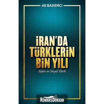 İran'da Türklerin Bin Yılı - Ali Bademci
