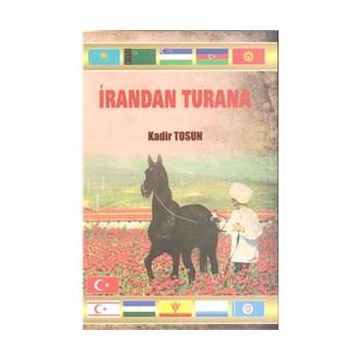 İrandan Turana - Kadir Tosun