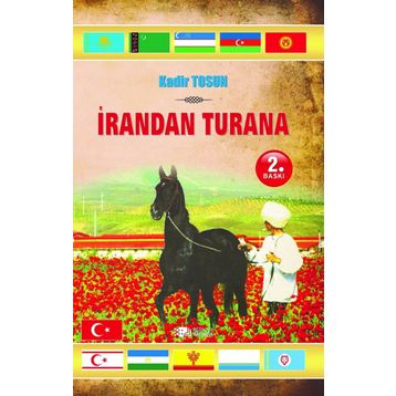 İrandan Turana - Kadir Tosun