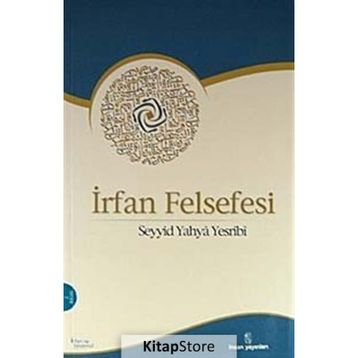 İRFAN FELSEFESI - SEYYID YAHYA YESRIBI