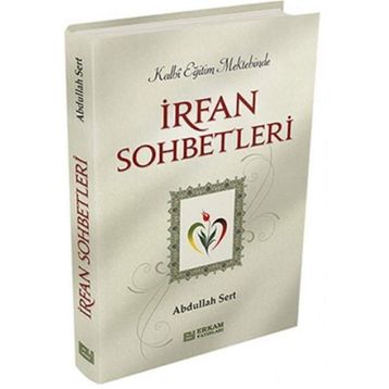 İrfan Sohbetleri - Abdullah Sert