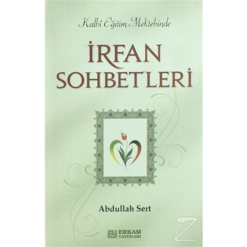 İrfan Sohbetleri - Abdullah Sert