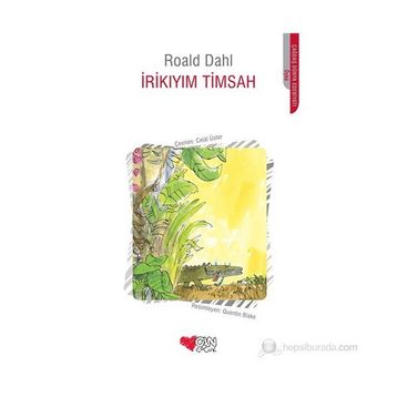 İrikıyım Timsah - Roald Dahl