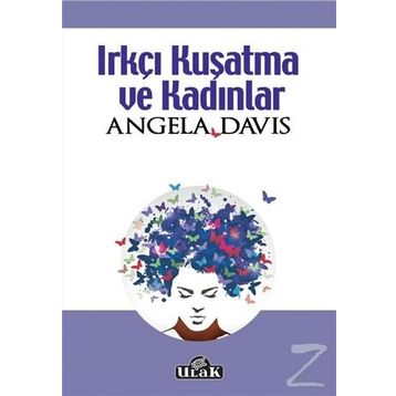 Irkçı Kuşatma ve Kadınlar - Angela Davis
