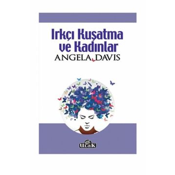 Irkçı Kuşatma ve Kadınlar - Angela Davis