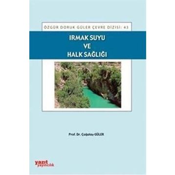 IRMAK SUYU VE HALK SAĞLIĞI - ÇAĞATAY GÜLER