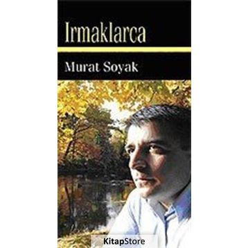 IRMAKLARCA - MURAT SOYAK