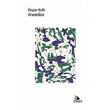 İRONİKA - ÖZGÜR BALLI
