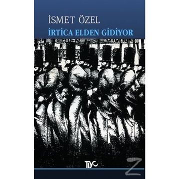 İrtica Elden Gidiyor - İsmet Özel