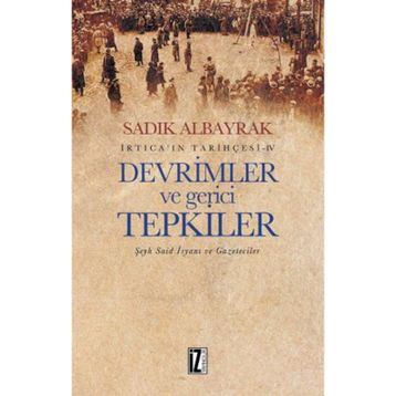 İrtica ın Tarihçesi 4 - Devrimler ve Gerici Tepkiler - Sadık Albayrak