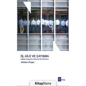 İş, Aile Ve Çatışma - Gökten Öngel