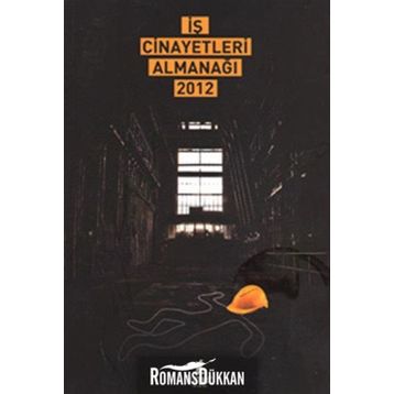 İŞ CINAYETLERI ALMANAĞI 2012 - KOLEKTIF
