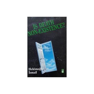 Is Death Non Exıstence? - Hekimoğlu İsmail