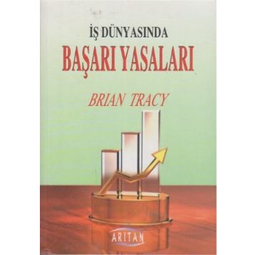İŞ DÜNYASINDA BAŞARI YASALARI - BRIAN TRACY
