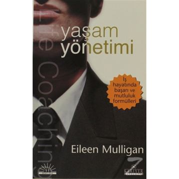İŞ DÜNYASINDA YAŞAM YÖNETİMİ - EILEEN MULLIGAN