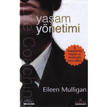 İŞ DÜNYASINDA YAŞAM YÖNETİMİ - EILEEN MULLIGAN