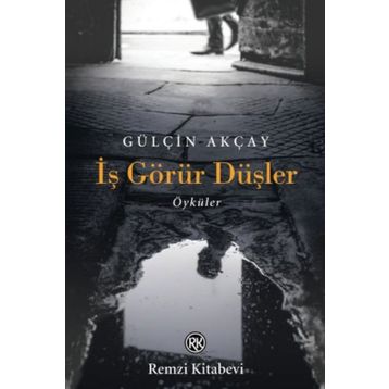 İş Görür Düşler - Gülçin Akçay