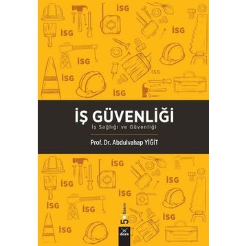 İŞ GÜVENLİĞİ - ABDULVAHAP YİĞİT