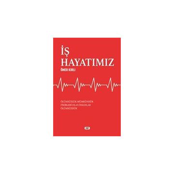 İş Hayatımız - Ömer Kırlı