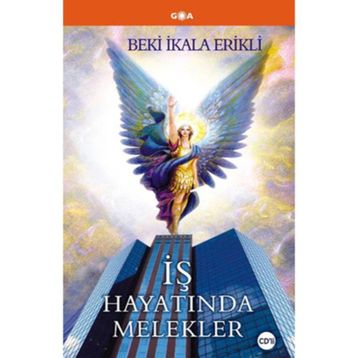 İŞ HAYATINDA MELEKLER - BEKI İKALA ERIKLI