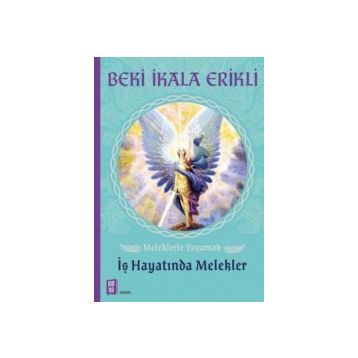 İŞ HAYATINDA MELEKLER - BEKI İKALA ERIKLI