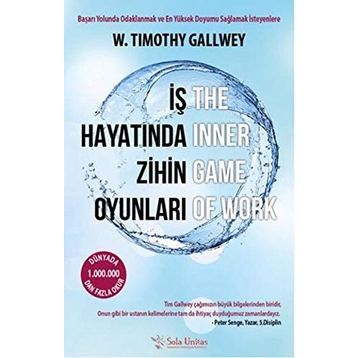 İş Hayatında Zihin Oyunları - W. Timothy Gallwey