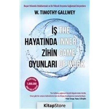 İş Hayatında Zihin Oyunları - W. Timothy Gallwey