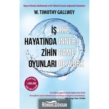 İş Hayatında Zihin Oyunları - W. Timothy Gallwey