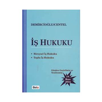 İŞ HUKUKU - A. MURAT DEMIRCIOĞLU;TANKUT CENTEL