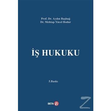 İş Hukuku - Aydın Başbuğ, Mehtap Yücel Bodur