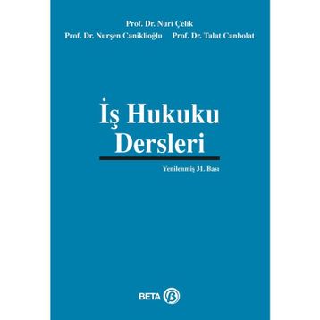İŞ HUKUKU DERSLERI - NURI ÇELIK