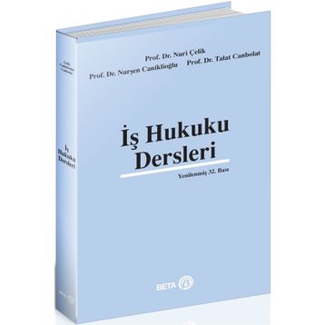 İŞ HUKUKU DERSLERI - NURI ÇELIK