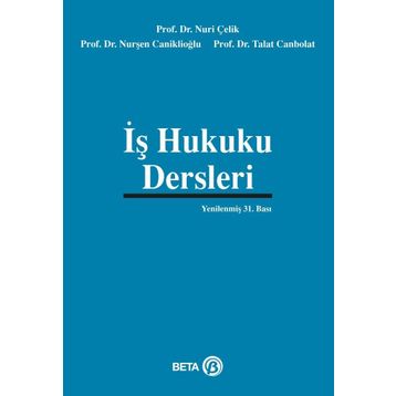 İŞ HUKUKU DERSLERI - NURI ÇELIK