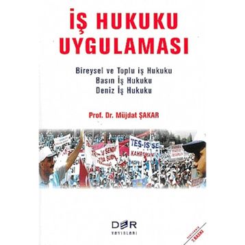 İş Hukuku Uygulaması - Müjdat Şakar