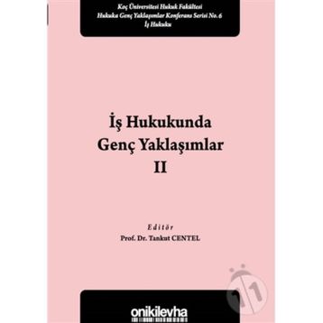 İş Hukukunda Genç Yaklaşımlar 2 - Tankut Centel