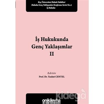İş Hukukunda Genç Yaklaşımlar 2 - Tankut Centel