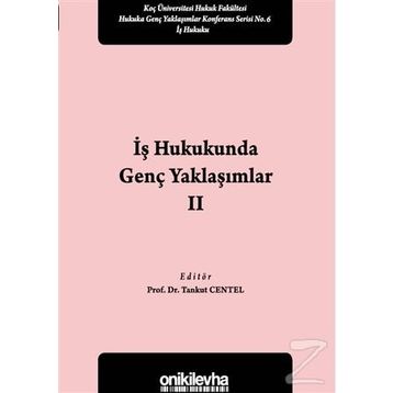 İş Hukukunda Genç Yaklaşımlar - Tankut Centel